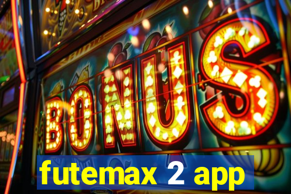 futemax 2 app